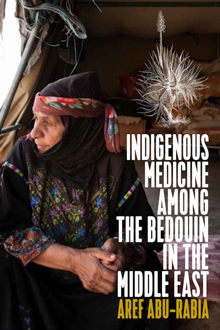 Book cover image for Indigenous Medicine Among the Bedouin in the Middle East ISBN: 9781782386896